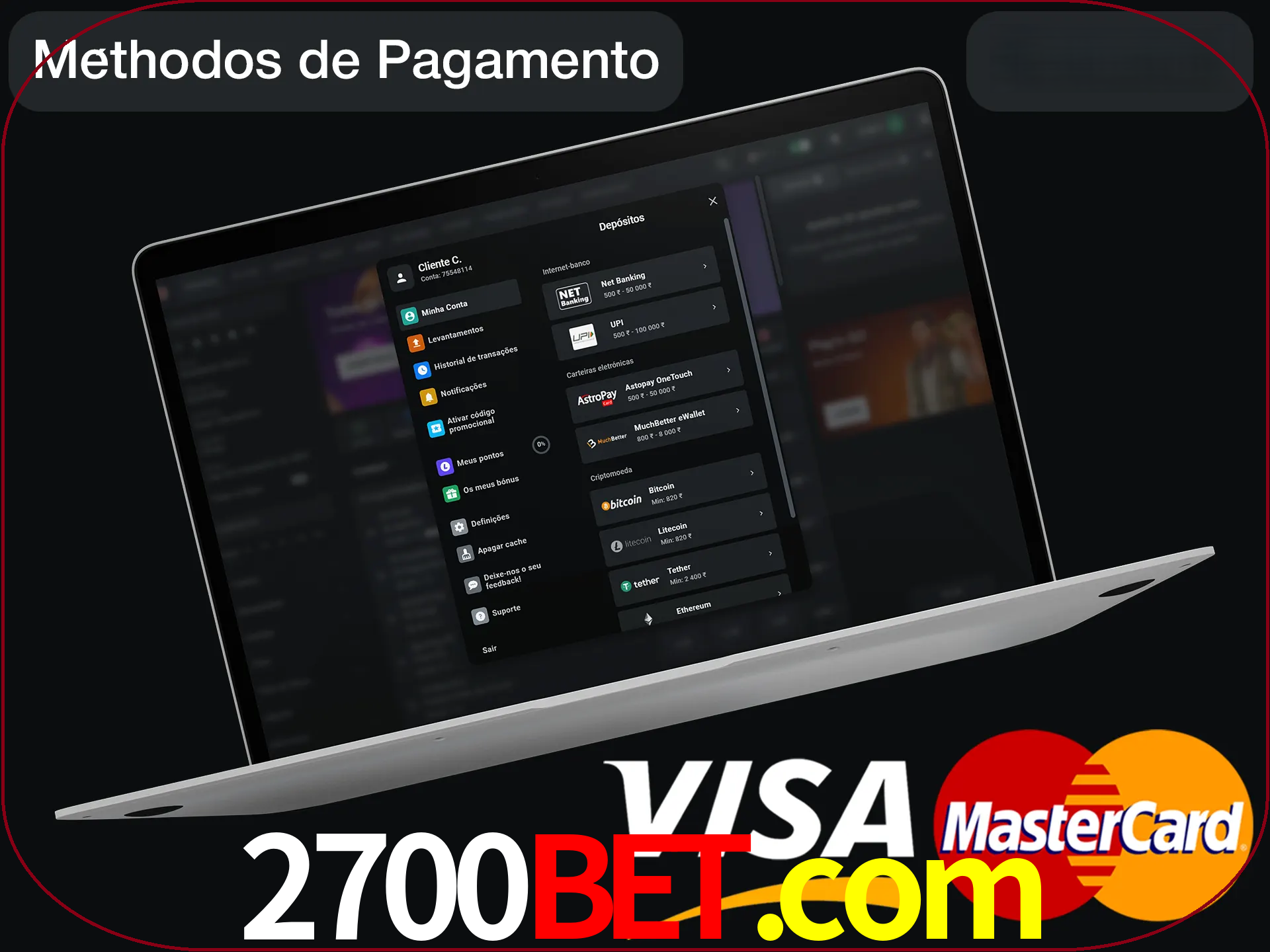 Use seu método de depósito preferido.
